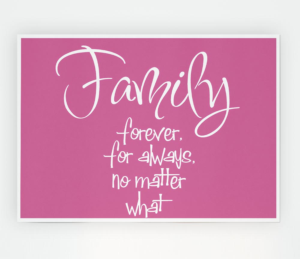 Family Quote Family Forever For Always Pink Print Poster Wall Art