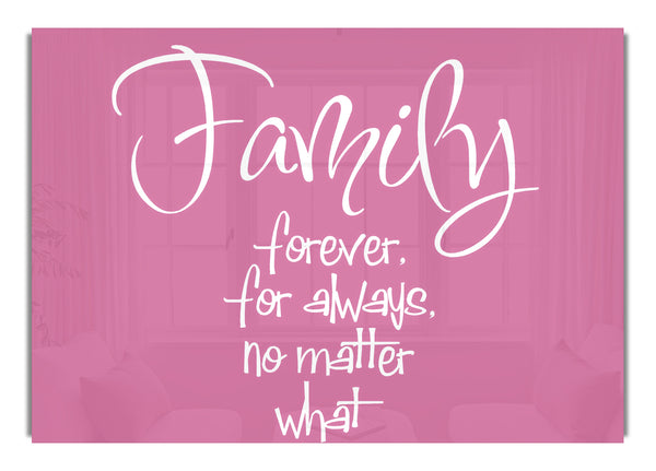 Family Forever For Always Pink