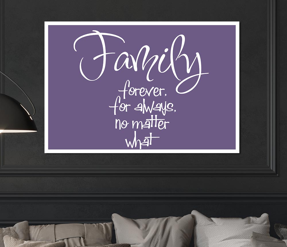 Family Quote Family Forever For Always Lilac Print Poster Wall Art