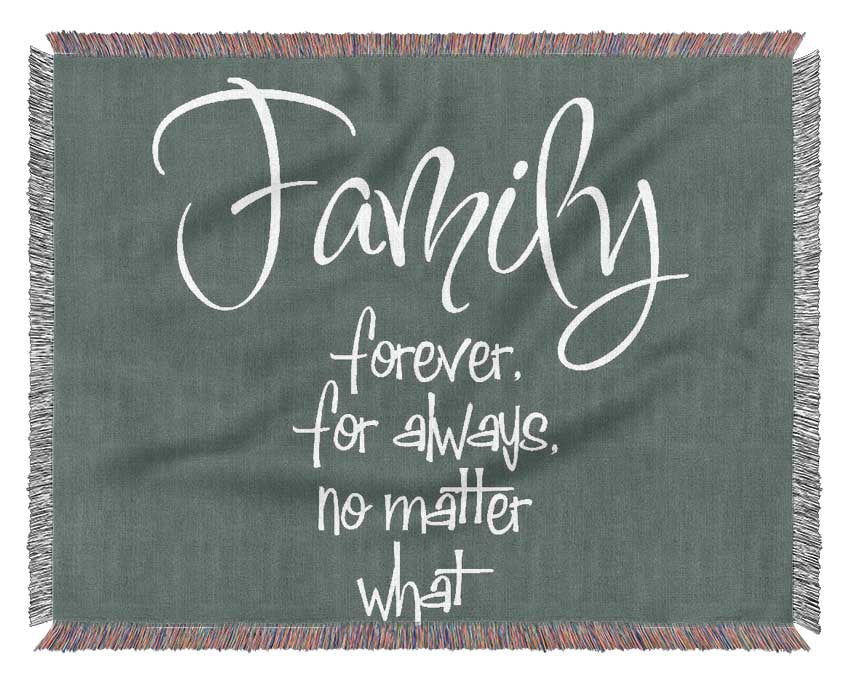 Family Quote Family Forever For Always Grey Woven Blanket