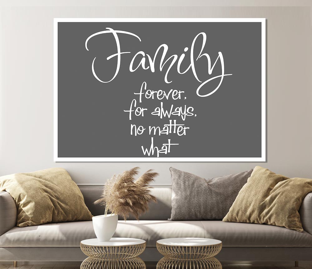 Family Quote Family Forever For Always Grey Print Poster Wall Art