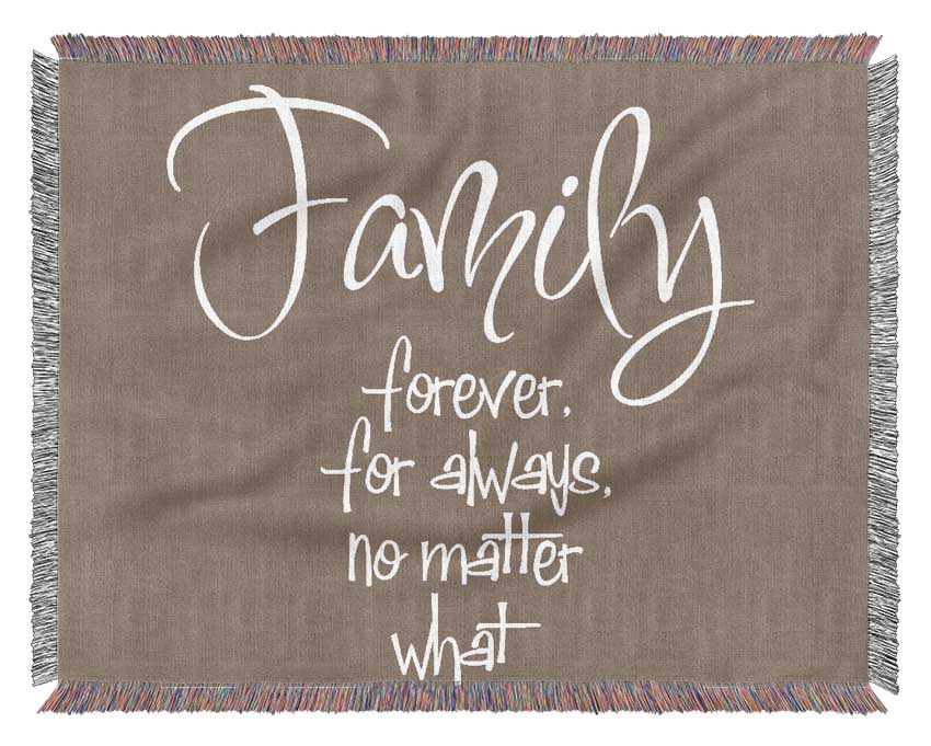 Family Quote Family Forever For Always Beige Woven Blanket