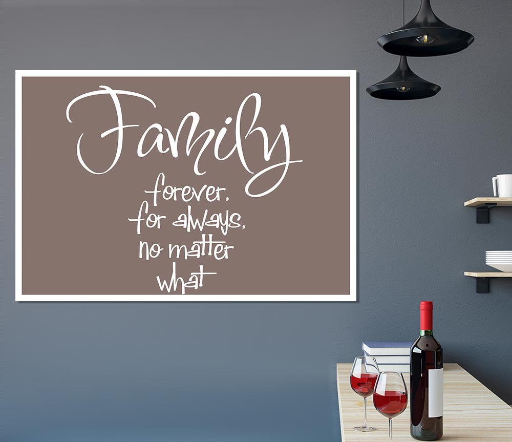 Family Quote Family Forever For Always Beige Print Poster Wall Art