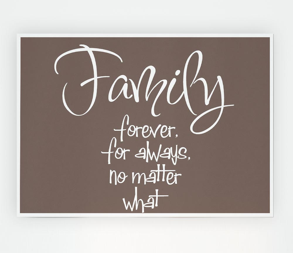 Family Quote Family Forever For Always Beige Print Poster Wall Art