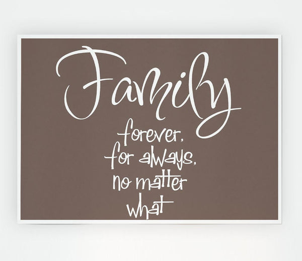 Family Quote Family Forever For Always Beige Print Poster Wall Art