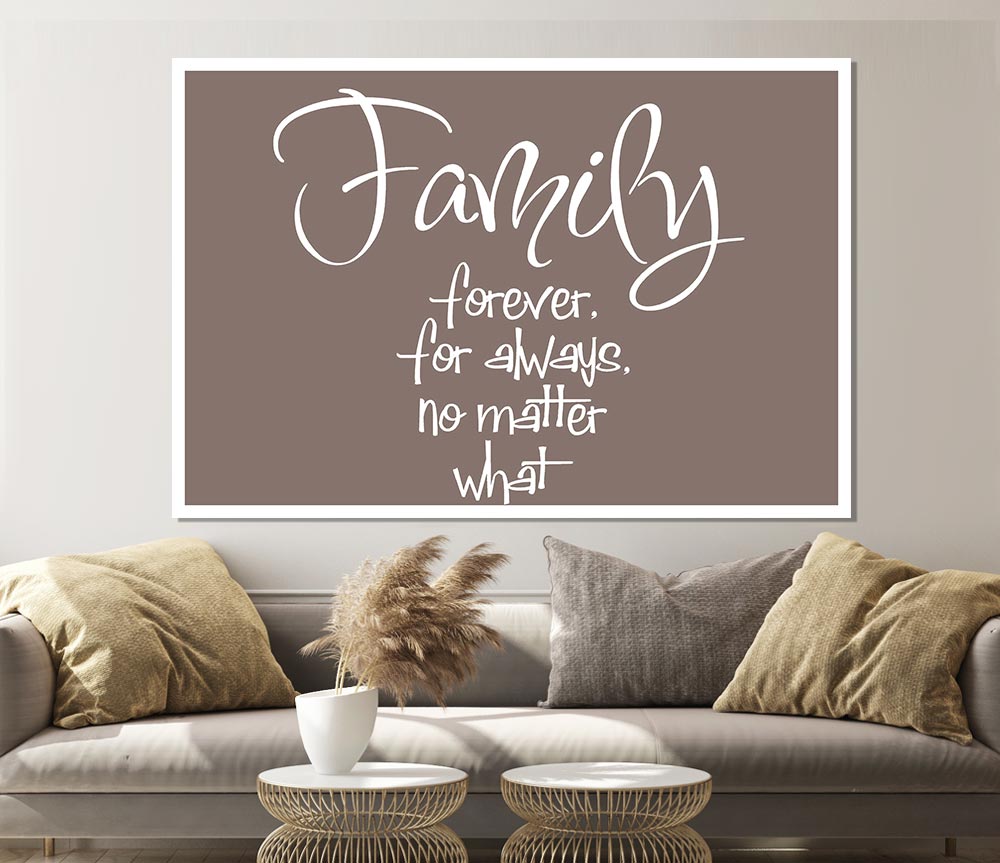 Family Quote Family Forever For Always Beige Print Poster Wall Art