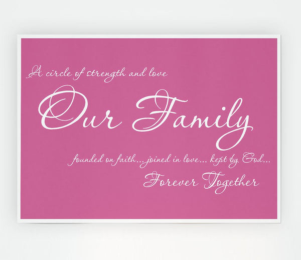 Family Quote Our Family Together Forever Pink Print Poster Wall Art