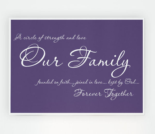 Family Quote Our Family Together Forever Lilac Print Poster Wall Art