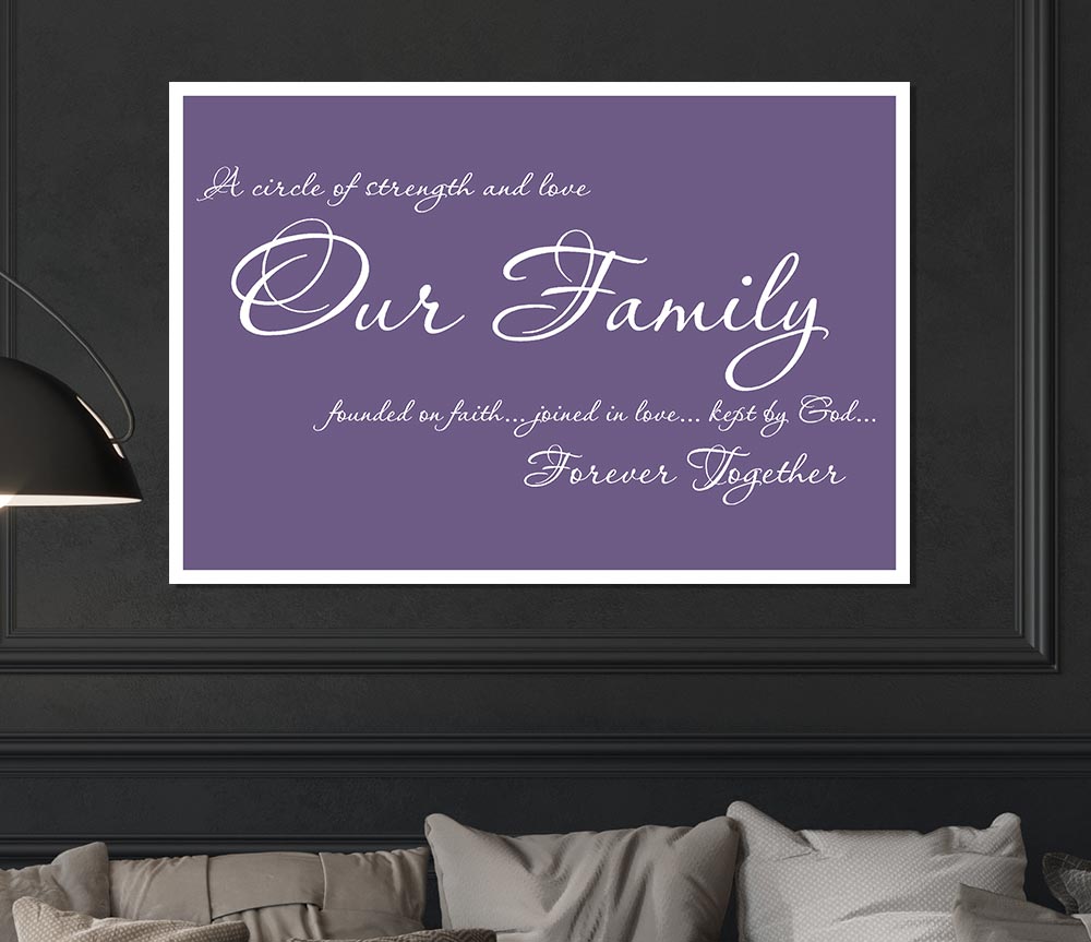 Family Quote Our Family Together Forever Lilac Print Poster Wall Art