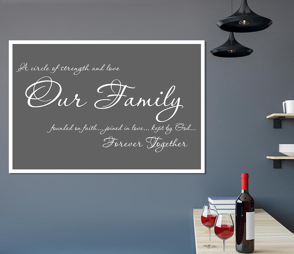 Family Quote Our Family Together Forever Grey Print Poster Wall Art