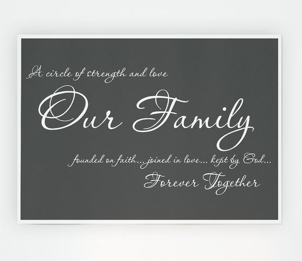 Family Quote Our Family Together Forever Grey Print Poster Wall Art