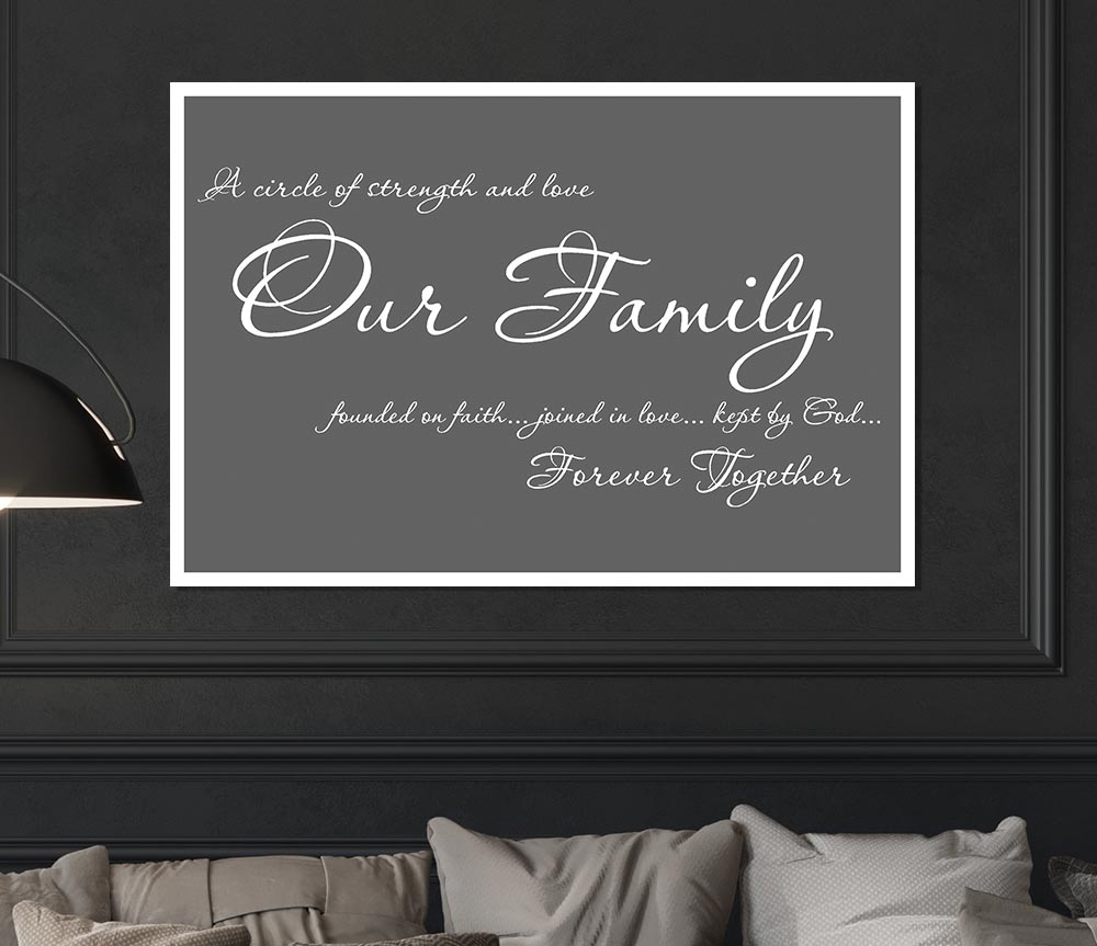 Family Quote Our Family Together Forever Grey Print Poster Wall Art