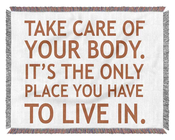 Motivational Quote Take Care Of Your Body Woven Blanket