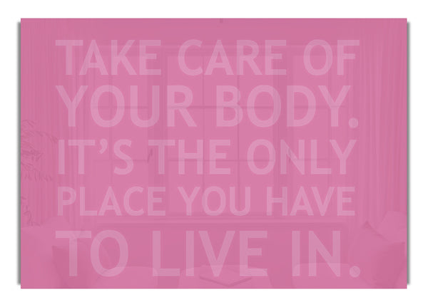 Take Care Of Your Body Pink