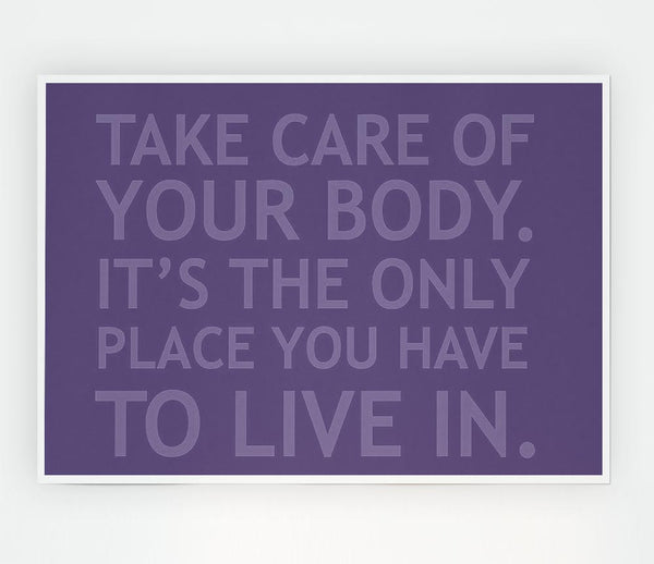 Take Care Of Your Body Lilac Print Poster Wall Art