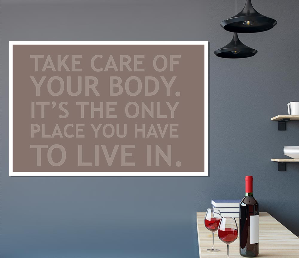 Take Care Of Your Body Beige Print Poster Wall Art