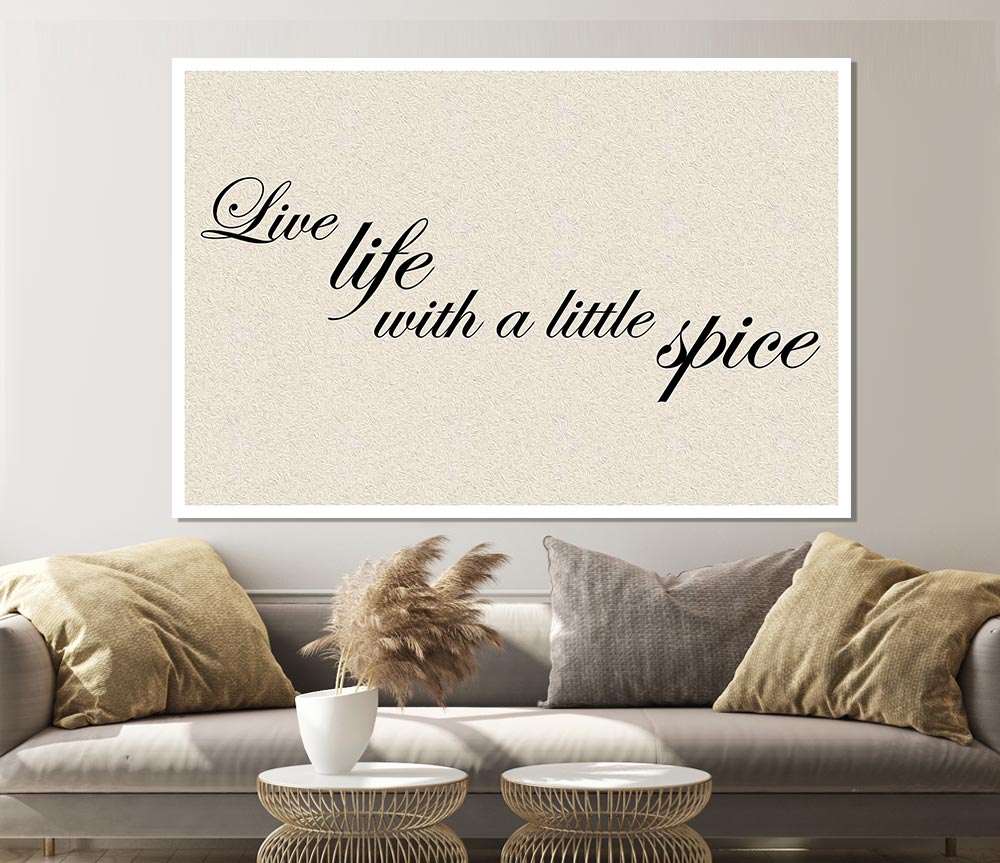 Kitchen Quote Live Life With A Little Spice Print Poster Wall Art