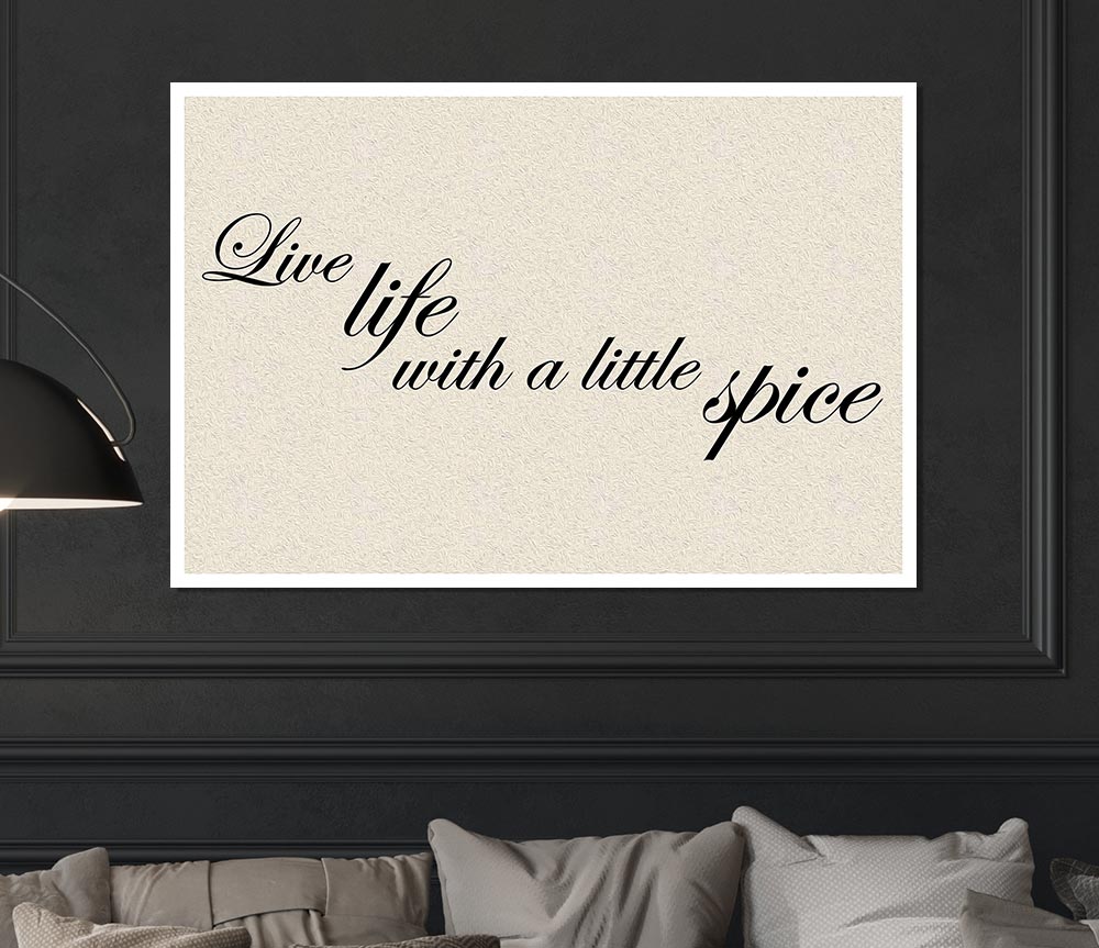 Kitchen Quote Live Life With A Little Spice Print Poster Wall Art