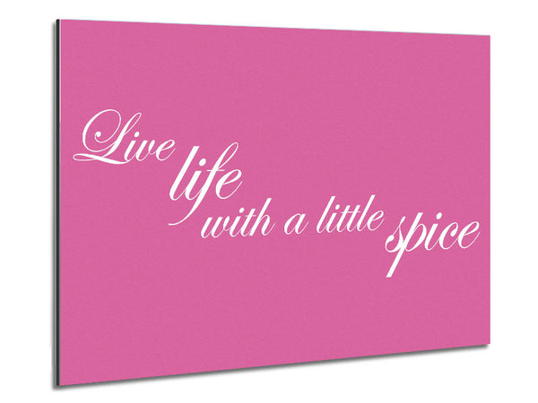 Kitchen Quote Live Life With A Little Spice Pink