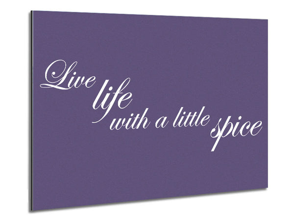 Kitchen Quote Live Life With A Little Spice Lilac