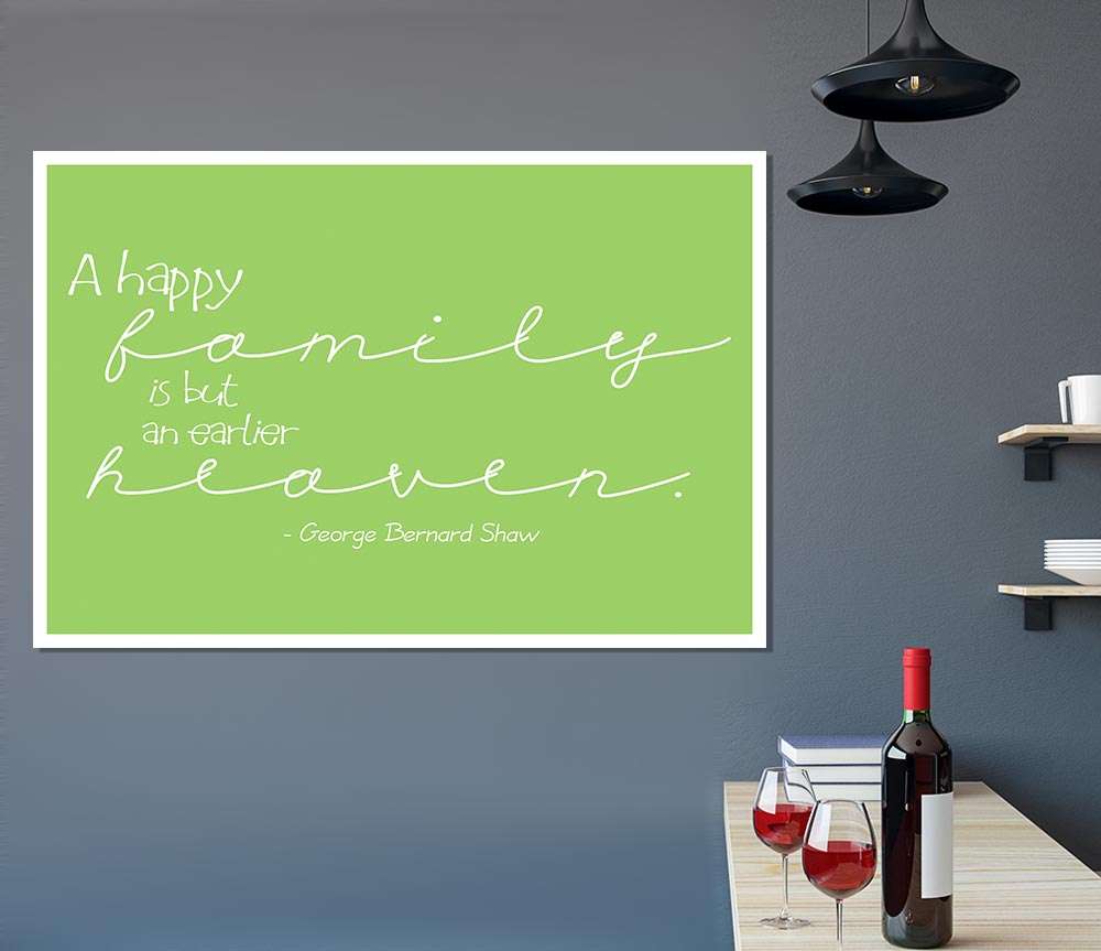 Famous Quote George Bernard Shaw A Happy Family Lime Green Print Poster Wall Art