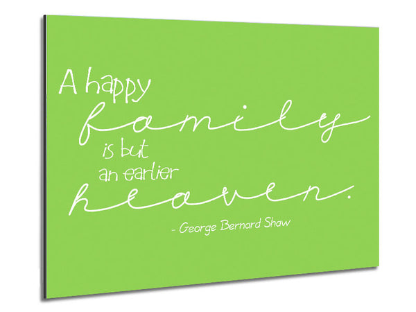 Famous Quote George Bernard Shaw A Happy Family Lime Green