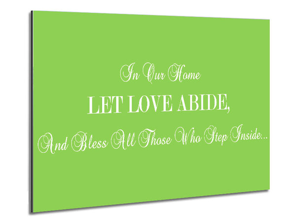 Love Quote In Our Home Let Love Abide Lime Green