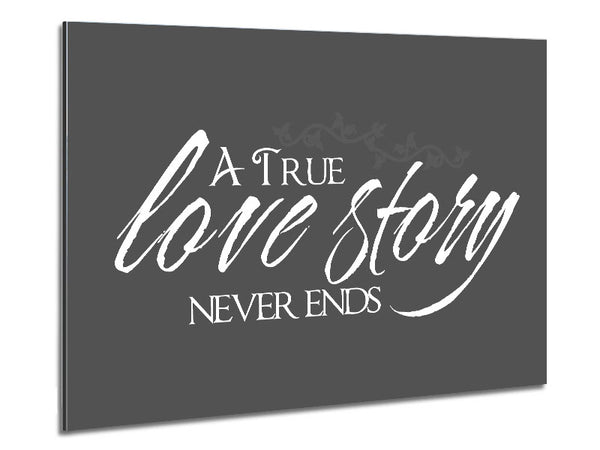 Love Quote A True Love Story Never Ends Grey