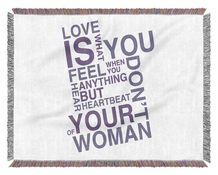 Love Quote Love Is What You Feel Lilac Woven Blanket