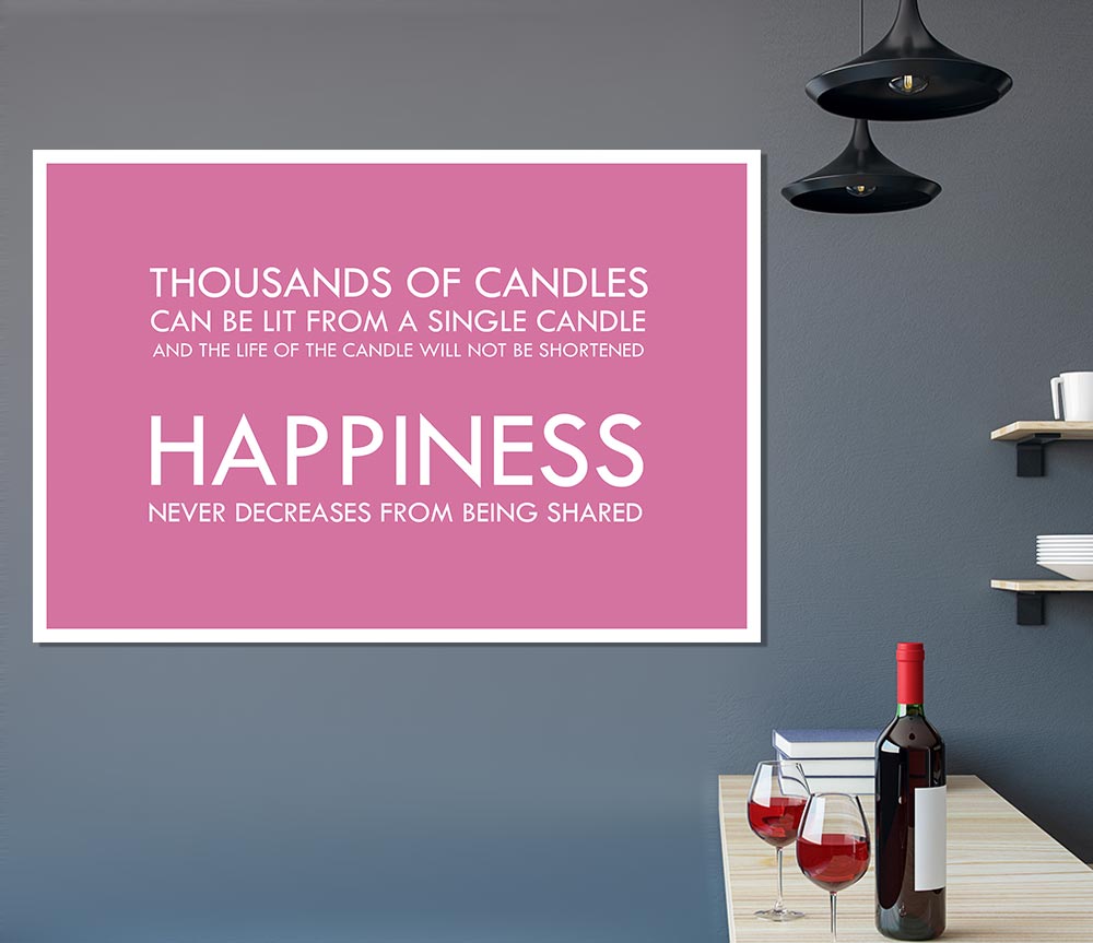 Happiness Never Decreases From Being Shared Pink Print Poster Wall Art