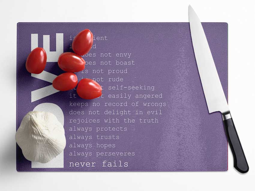 Love Quote Love Never Fails Lilac Glass Chopping Board