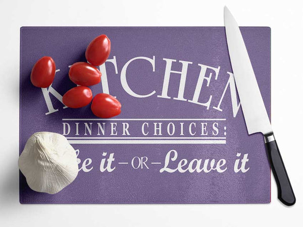 Kitchen Quote Dinner Choices Lilac Glass Chopping Board