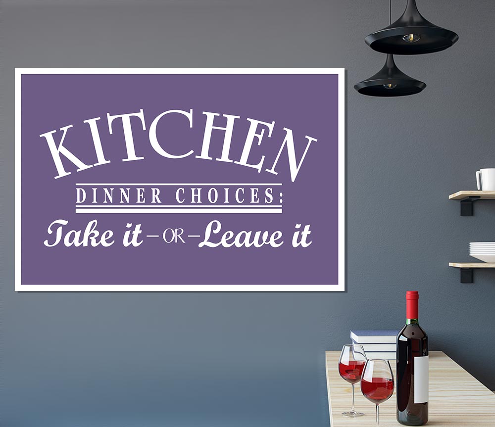 Kitchen Quote Dinner Choices Lilac Print Poster Wall Art