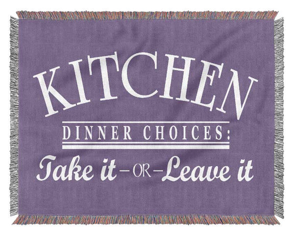 Kitchen Quote Dinner Choices Lilac Woven Blanket