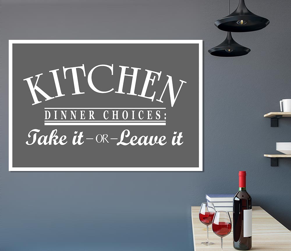 Kitchen Quote Dinner Choices Grey Print Poster Wall Art