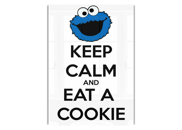 Keep Calm And Eat A Cookie