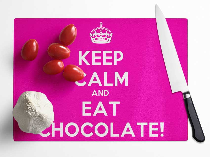 Kitchen Quote Keep Calm Eat Chocolate Glass Chopping Board