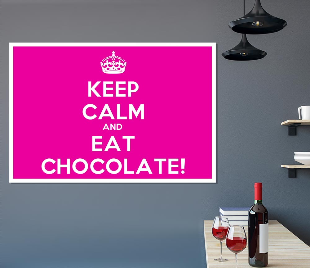 Kitchen Quote Keep Calm Eat Chocolate Print Poster Wall Art