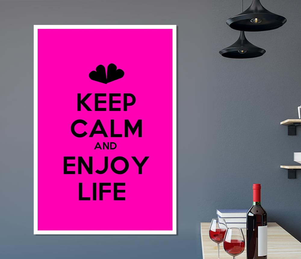 Keep Calm Enjoy Life Print Poster Wall Art