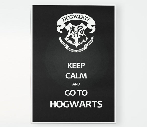 Keep Calm Hogwarts Print Poster Wall Art