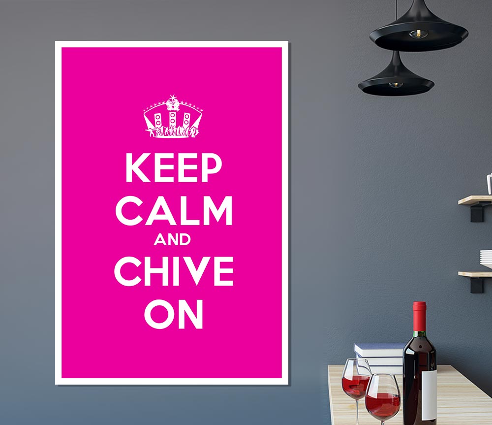 Kitchen Quote Keep Calm Chive On Print Poster Wall Art