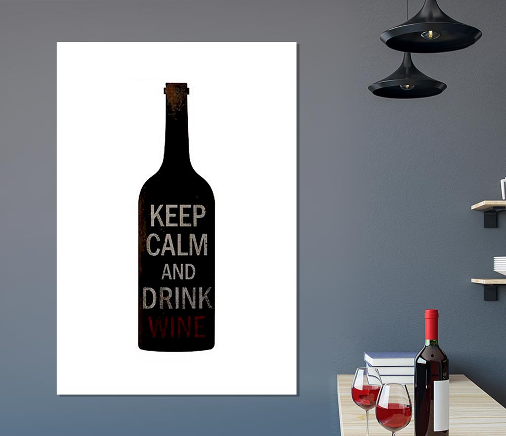 Kitchen Quote Keep Calm Drink Wine Print Poster Wall Art