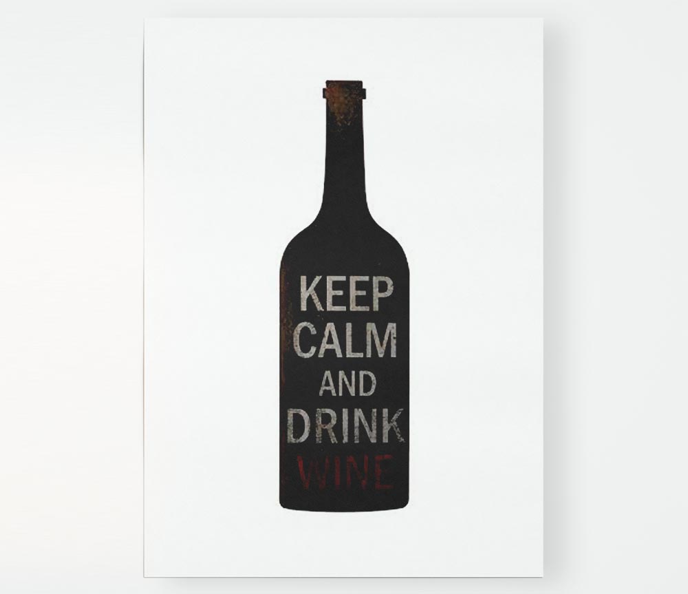 Kitchen Quote Keep Calm Drink Wine Print Poster Wall Art