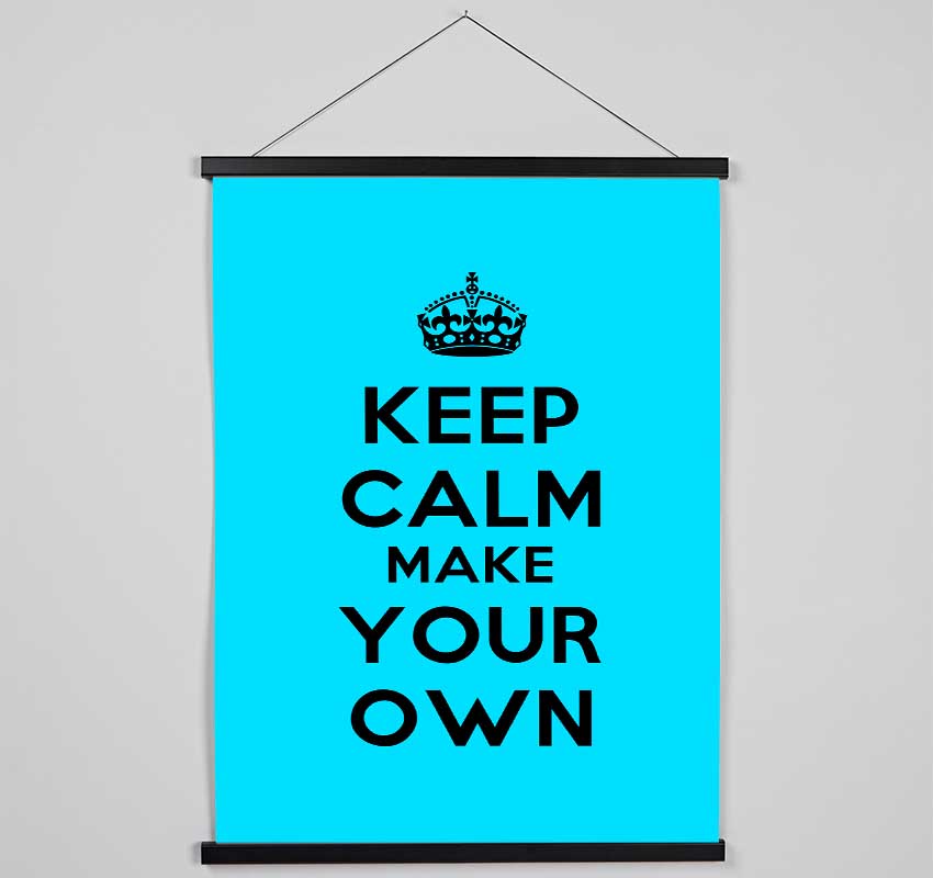 Keep Calm Make Your Own Hanging Poster - Wallart-Direct UK