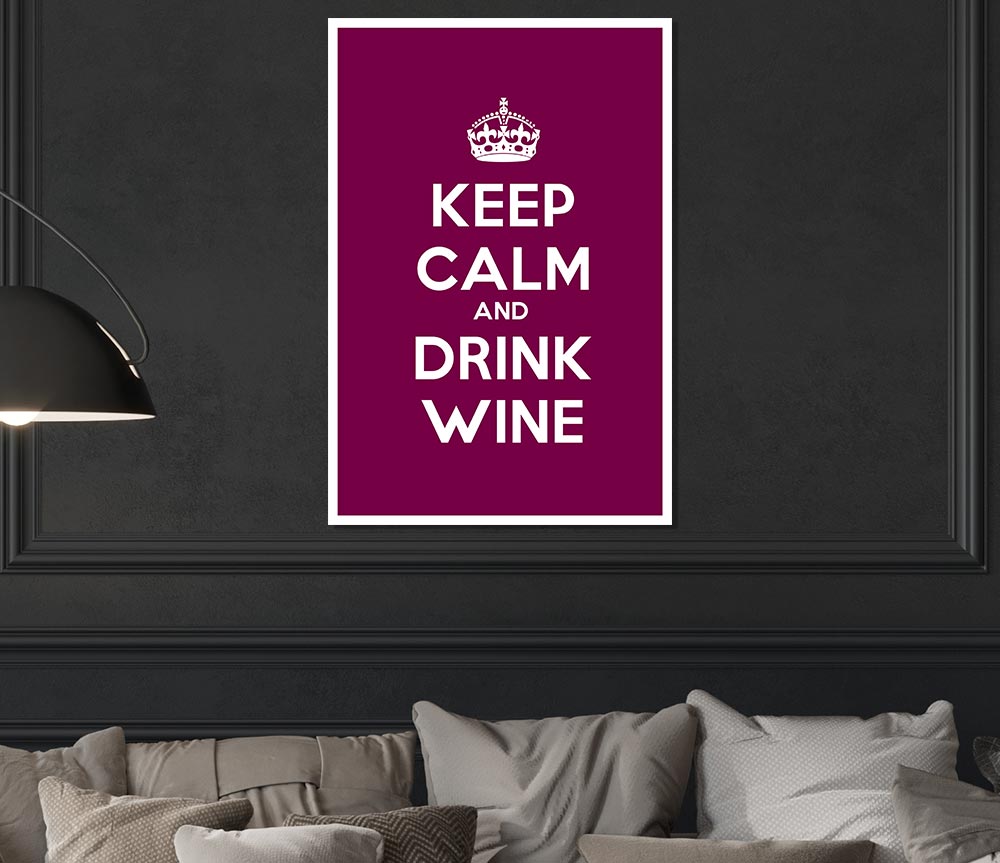 Kitchen Quote Keep Calm Wine Print Poster Wall Art