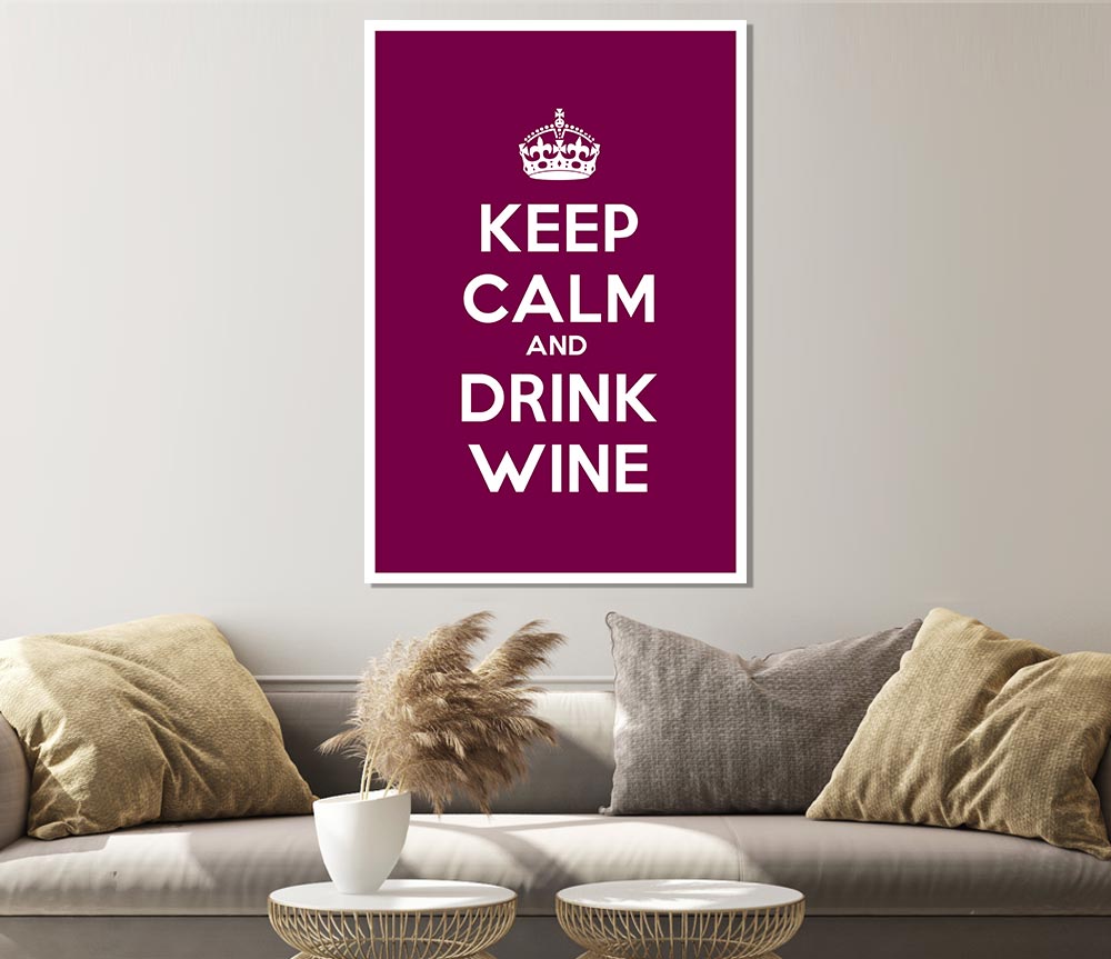 Kitchen Quote Keep Calm Wine Print Poster Wall Art