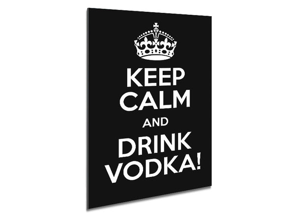 Kitchen Quote Keep Calm Vodka