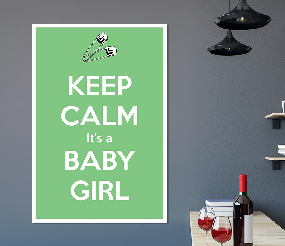 Keep Calm Its A Baby Girl Print Poster Wall Art