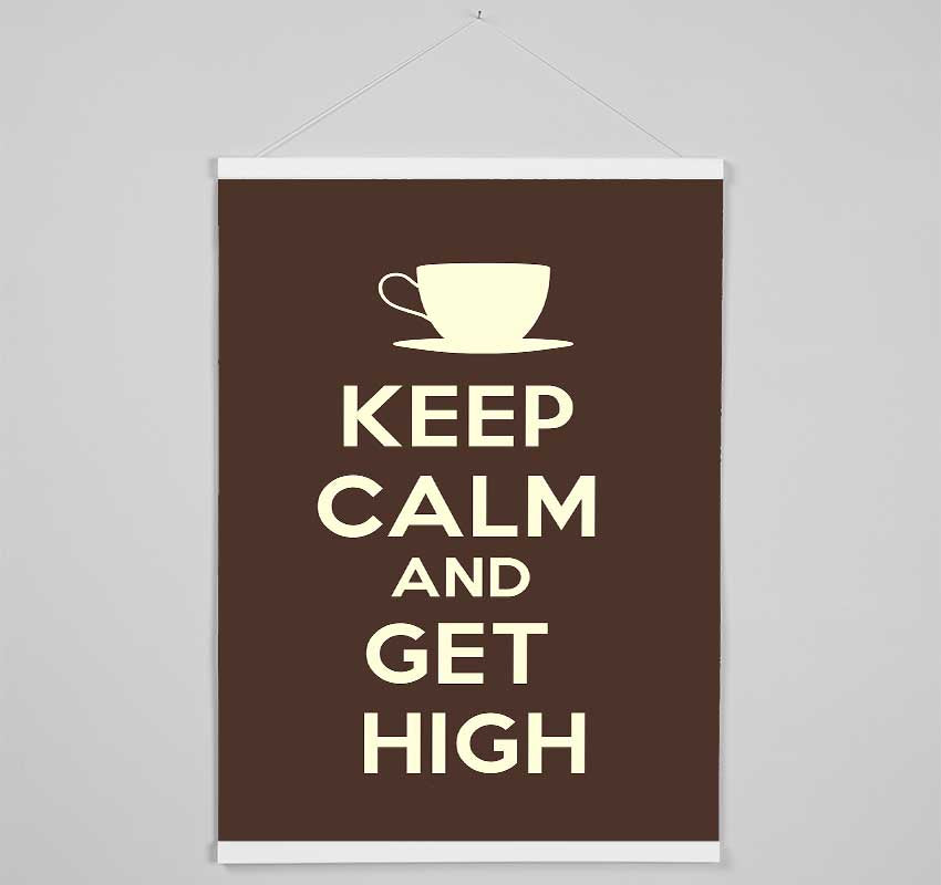 Keep Calm Get High Hanging Poster - Wallart-Direct UK