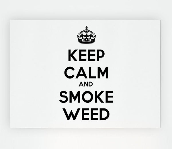 Keep Calm Smoke Weed Print Poster Wall Art